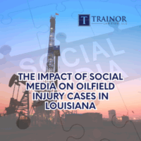 The Impact of Social Media on Oilfield Injury Cases in Louisiana The Impact of Social Media on Oilfield Injury Cases in Louisiana