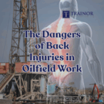 The Dangers of Back Injuries in Oilfield Work The Dangers of Back Injuries in Oilfield Work