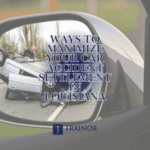 Ways to Maximize Your Car Accident Settlement in Louisiana